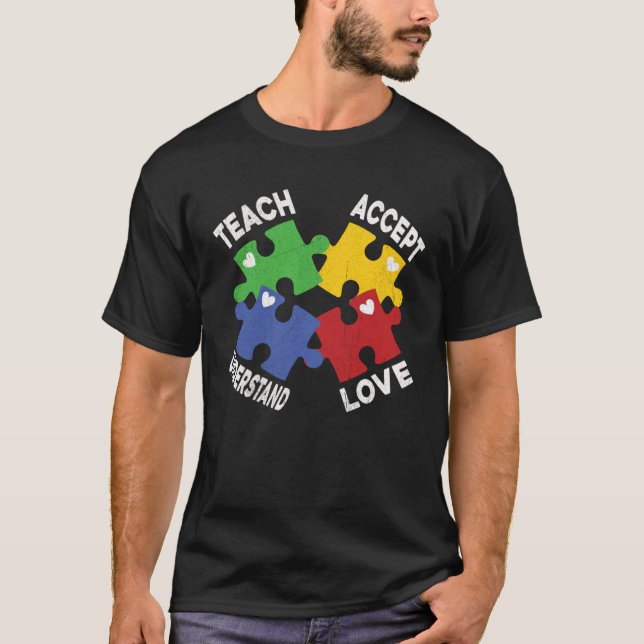 Autism Awareness Teach Accept Understand Love Auti T-Shirt (Front)