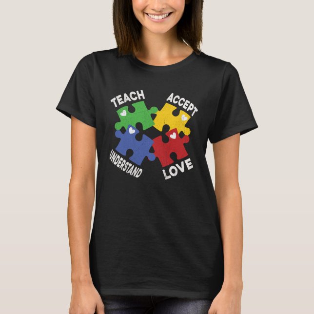 Autism Awareness Teach Accept Understand Love Auti T-Shirt (Front)