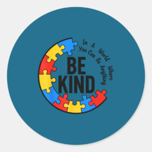 Autism awareness teacher be kind why fit in doctor classic round sticker