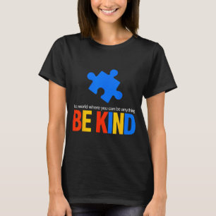 Autism awareness teacher be kind why fit in doctor T-Shirt