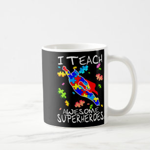 Autism Awareness Teacher I Teach Awesome Superhero Coffee Mug