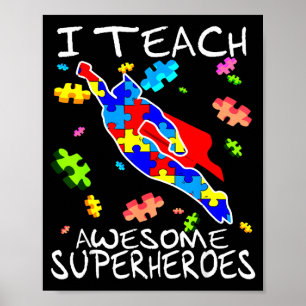 Autism Awareness Teacher I Teach Awesome Superhero Poster
