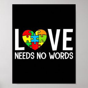 Autism Awareness Teacher Love Needs No Words T Shi Poster