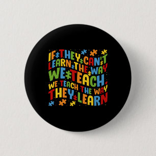 Autism Awareness Teacher Puzzle Pieces Quote For E 6 Cm Round Badge