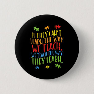 Autism Awareness Teacher Shirt Autistic Teach Lear 6 Cm Round Badge