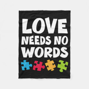 Autism Awareness Teacher Shirt Love Needs No Word  Fleece Blanket