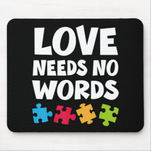 Autism Awareness Teacher Shirt Love Needs No Word  Mouse Pad