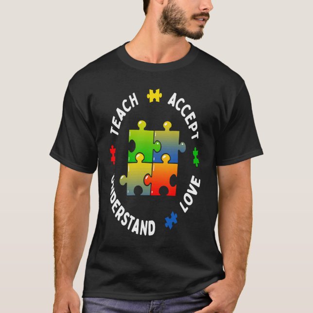 Autism Awareness Teacher Teach Accept Understand L T-Shirt (Front)