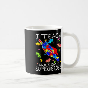 Autism Awareness Teacher Tee I Teach Awesome Super Coffee Mug