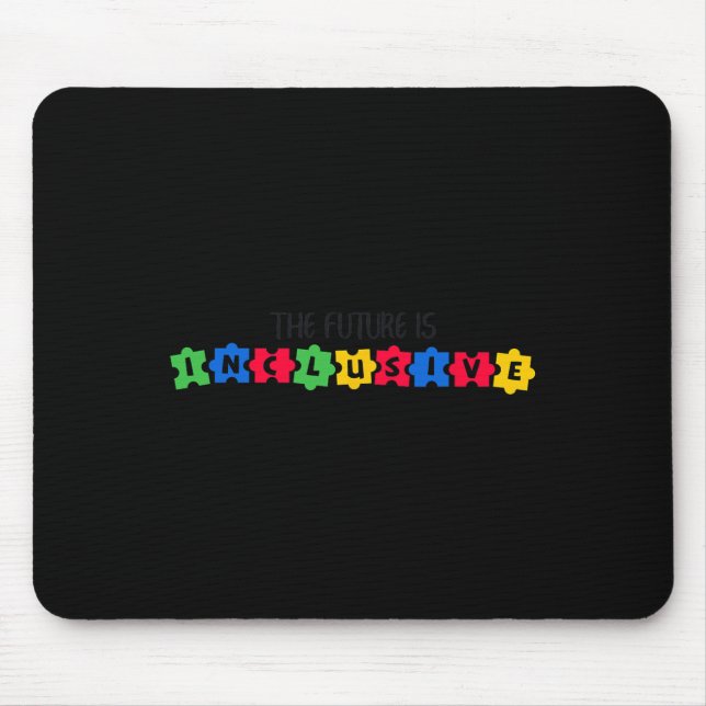 Autism Awareness The Future Is Inclusive 1  Mouse Pad (Front)