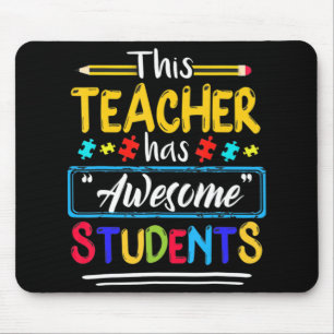Autism Awareness THIS Teacher HAS AWESOME STUDENTS Mouse Pad