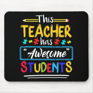 Autism Awareness THIS Teacher HAS AWESOME STUDENTS Mouse Pad