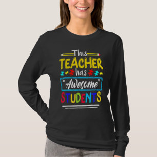 Autism Awareness THIS Teacher HAS AWESOME STUDENTS T-Shirt