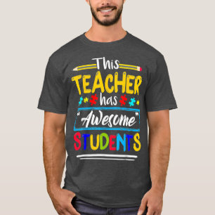 Autism Awareness THIS Teacher HAS AWESOME STUDENTS T-Shirt