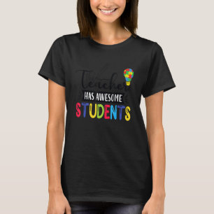 Autism Awareness This Teacher Has Awesome Students T-Shirt