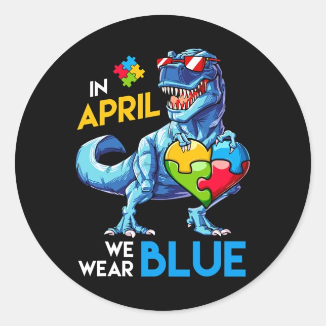 Autism Awareness Trex Dino Dinosaur Dinosaurus Wea Classic Round Sticker (Front)