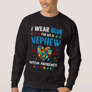 Autism Awareness Uncle And Aunt I Wear Blue For My Sweatshirt
