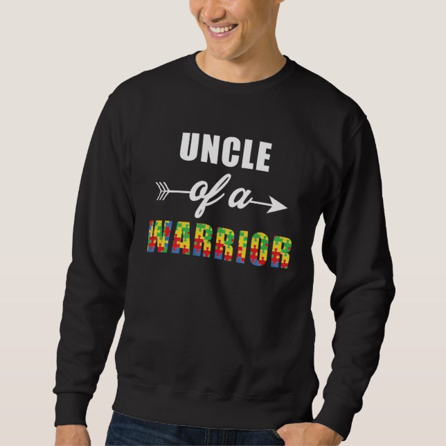 Autism Awareness Uncle Of A Warrior Familly Matchi Sweatshirt (Front)