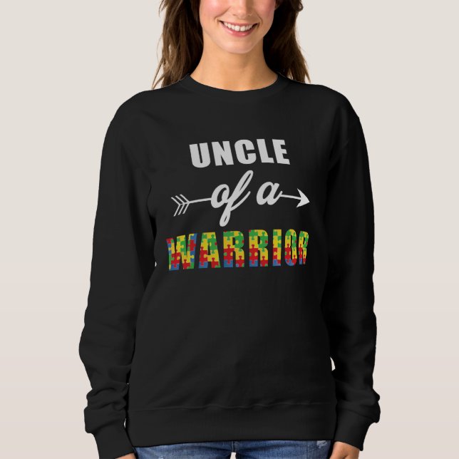 Autism Awareness Uncle Of A Warrior Familly Matchi Sweatshirt (Front)