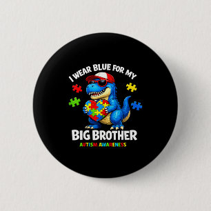 Autism awareness wear blue for big brother 6 cm round badge
