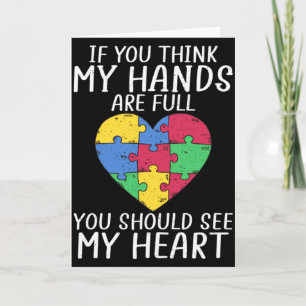 Autism Awareness When You Think My Hands Are Full Card
