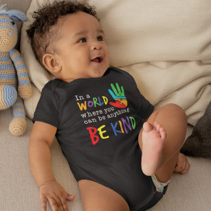 Autism Awareness Where You Can Be Anything Be Kind Baby Bodysuit