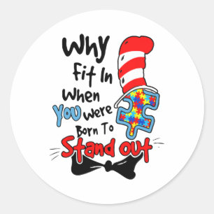 Autism Awareness Why Fit In Doctor Teacher Cat In Classic Round Sticker
