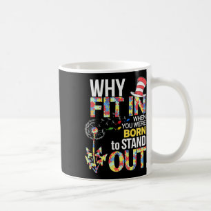 Autism Awareness Why Fit In Doctor Teacher Cat In Coffee Mug