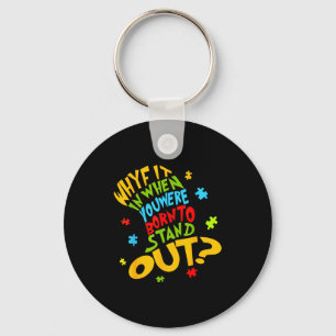 Autism awareness why fit in doctor teacher cat in key ring