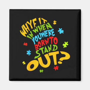 Autism awareness why fit in doctor teacher cat in magnet