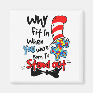 Autism Awareness Why Fit In Doctor Teacher Cat In Magnet