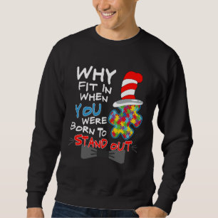 Autism Awareness Why Fit In Doctor Teacher Cat In  Sweatshirt