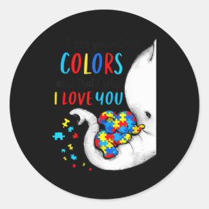 Autism Awareness Women Kid Acceptance I See Your T Classic Round Sticker