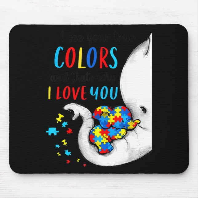 Autism Awareness Women Kid Acceptance I See Your T Mouse Pad (Front)