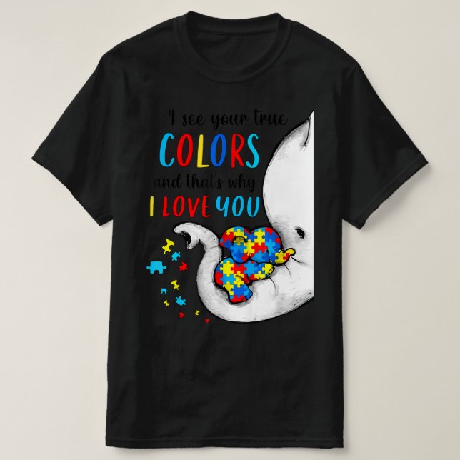 Autism Awareness Women Kid Acceptance I See Your T T-Shirt (Design Front)