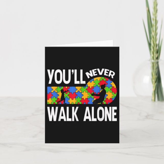 Autism Awareness You Will Never Walk-alone Support Card (Front)