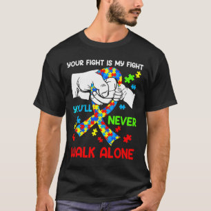 Autism Awareness You Will Never Walk Alone Support T-Shirt