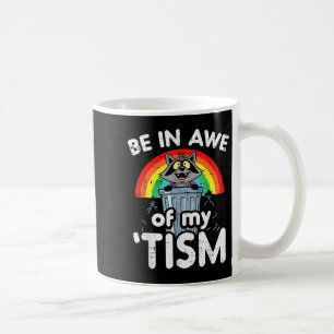 Autism Be in Awe of Tism Racoon ASD Awareness Coffee Mug