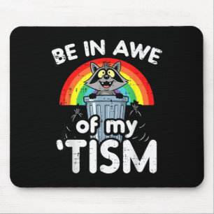 Autism Be in Awe of Tism Racoon ASD Awareness Mouse Pad