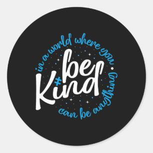 Autism Be Kind Shirt Women Men Kids Be Kind Autism Classic Round Sticker
