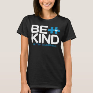 Autism Be Kind Women Men Kids Be Kind Autism Awar T-Shirt