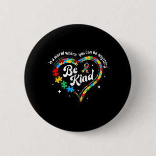 Autism Be Kind Women Men Kids Be Kind Autism Aware 6 Cm Round Badge