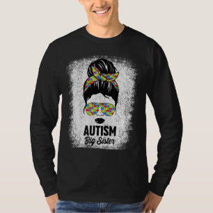 Autism Big Sister Messy Bun Autism Awareness Autis T-Shirt