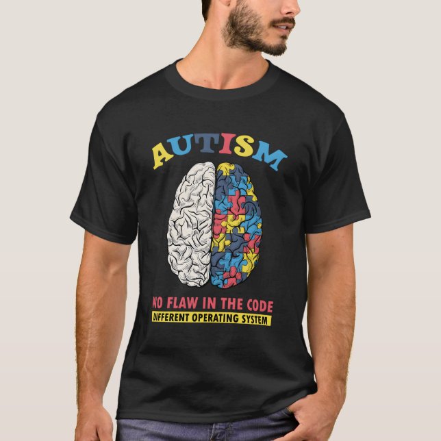 Autism Brain Different Operating System Autistic P T-Shirt (Front)