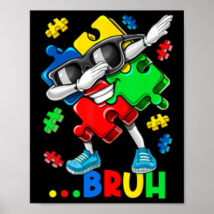 Autism Bruh Dabbing Puzzle Piece Autism Awareness Poster