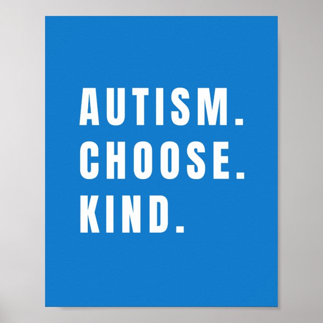 autism choose kind Poster Prints modern  (Front)