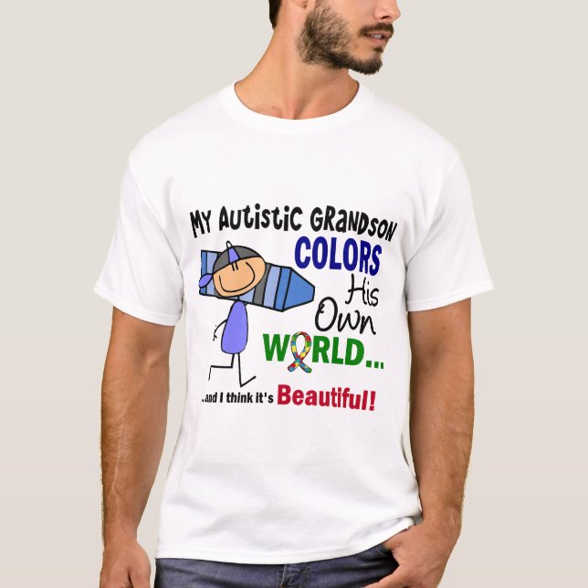 Autism COLORS HIS OWN WORLD Grandson T-Shirt (Front)