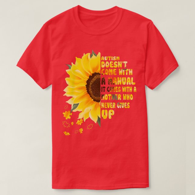 Autism Comes With A Mother Who Never Gives Up Cute T-Shirt (Design Front)
