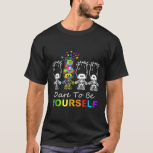 Autism-Cool Dare To Be Yourself Skeleton Autism G T-Shirt