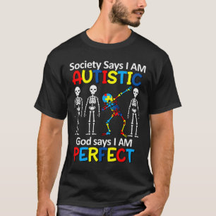 Autism Dabbing Skeleton Society Says I Am Autistic T-Shirt
